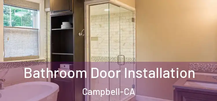  Bathroom Door Installation Campbell-CA